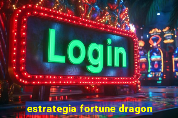 estrategia fortune dragon